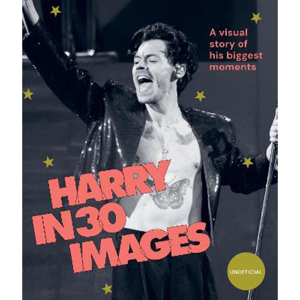 Harry in 30 Images: A Visual Story of His Biggest Moments (Hardback) - Hardie Grant Books